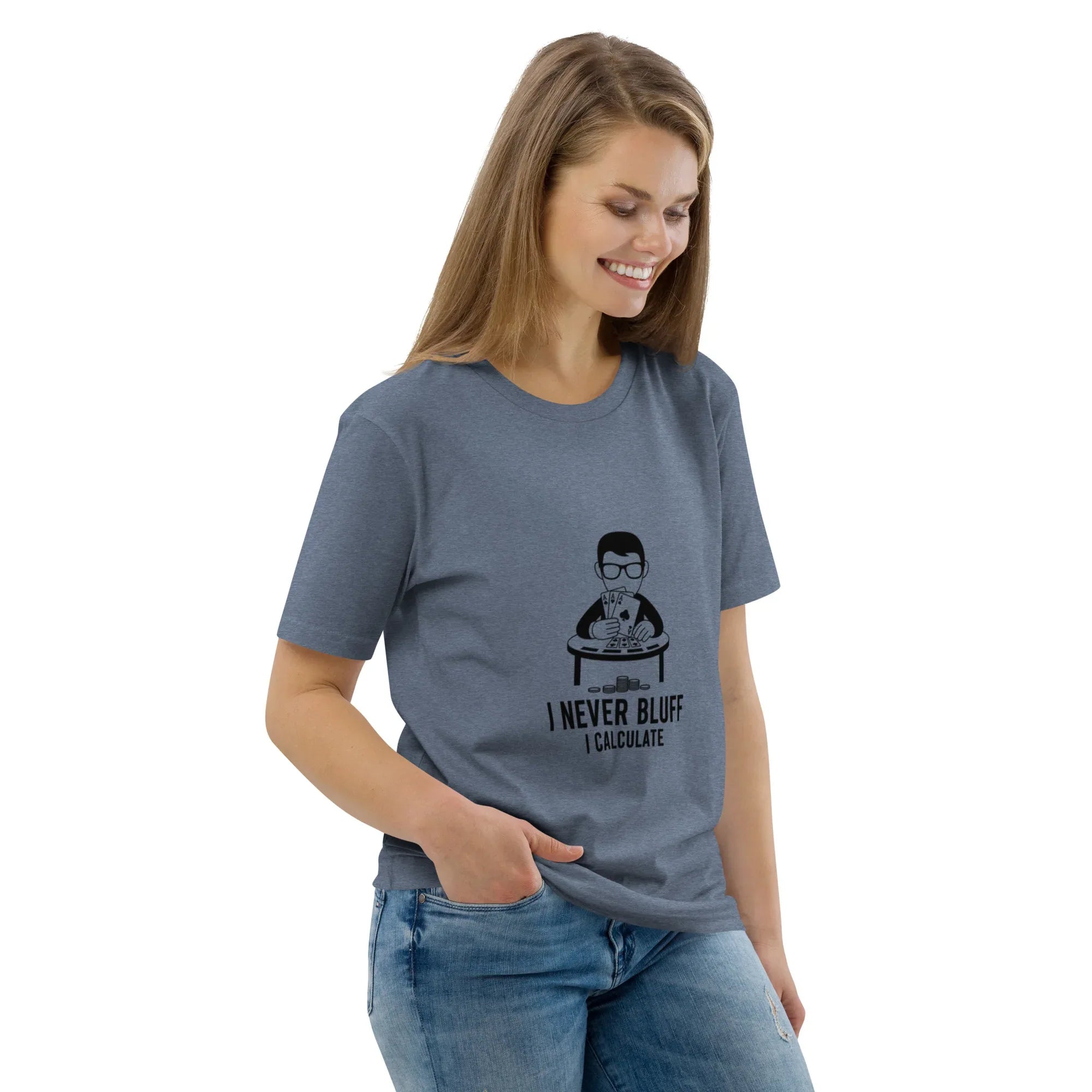 I NEVER BLUFF I CALCULATE unisex t-shirt - Printoo Shop - - gaming, t-shirt, unisex, Unisex Organic Cotton T-Shirt | Stanley/Stella STTU169