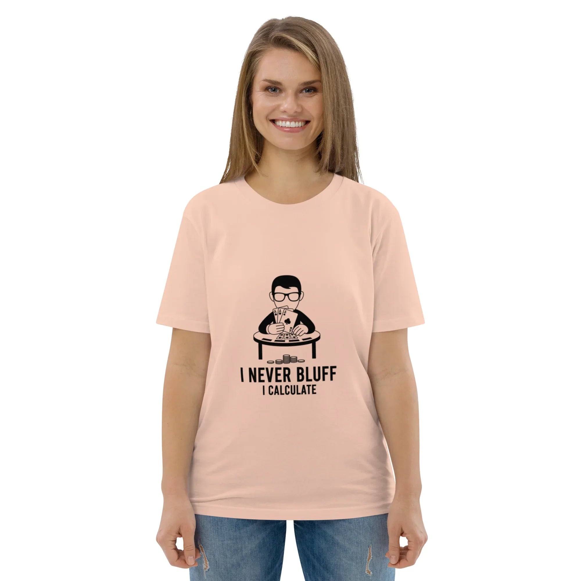 I NEVER BLUFF I CALCULATE unisex t-shirt - Printoo Shop - - gaming, t-shirt, unisex, Unisex Organic Cotton T-Shirt | Stanley/Stella STTU169