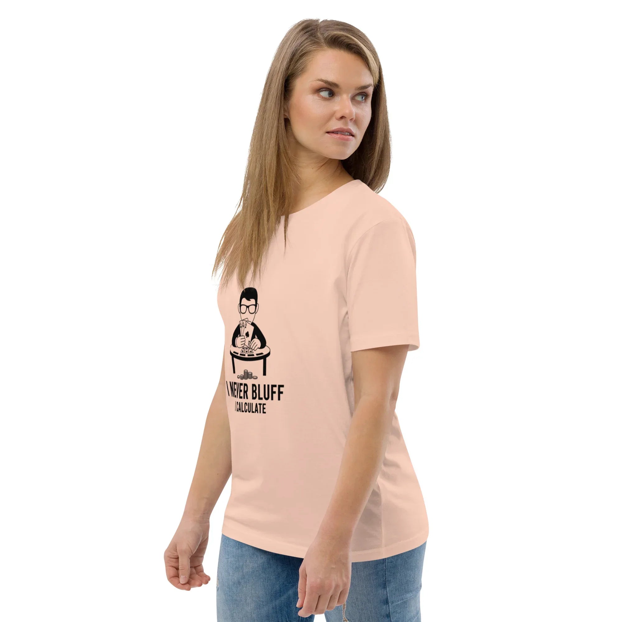 I NEVER BLUFF I CALCULATE unisex t-shirt - Printoo Shop - - gaming, t-shirt, unisex, Unisex Organic Cotton T-Shirt | Stanley/Stella STTU169