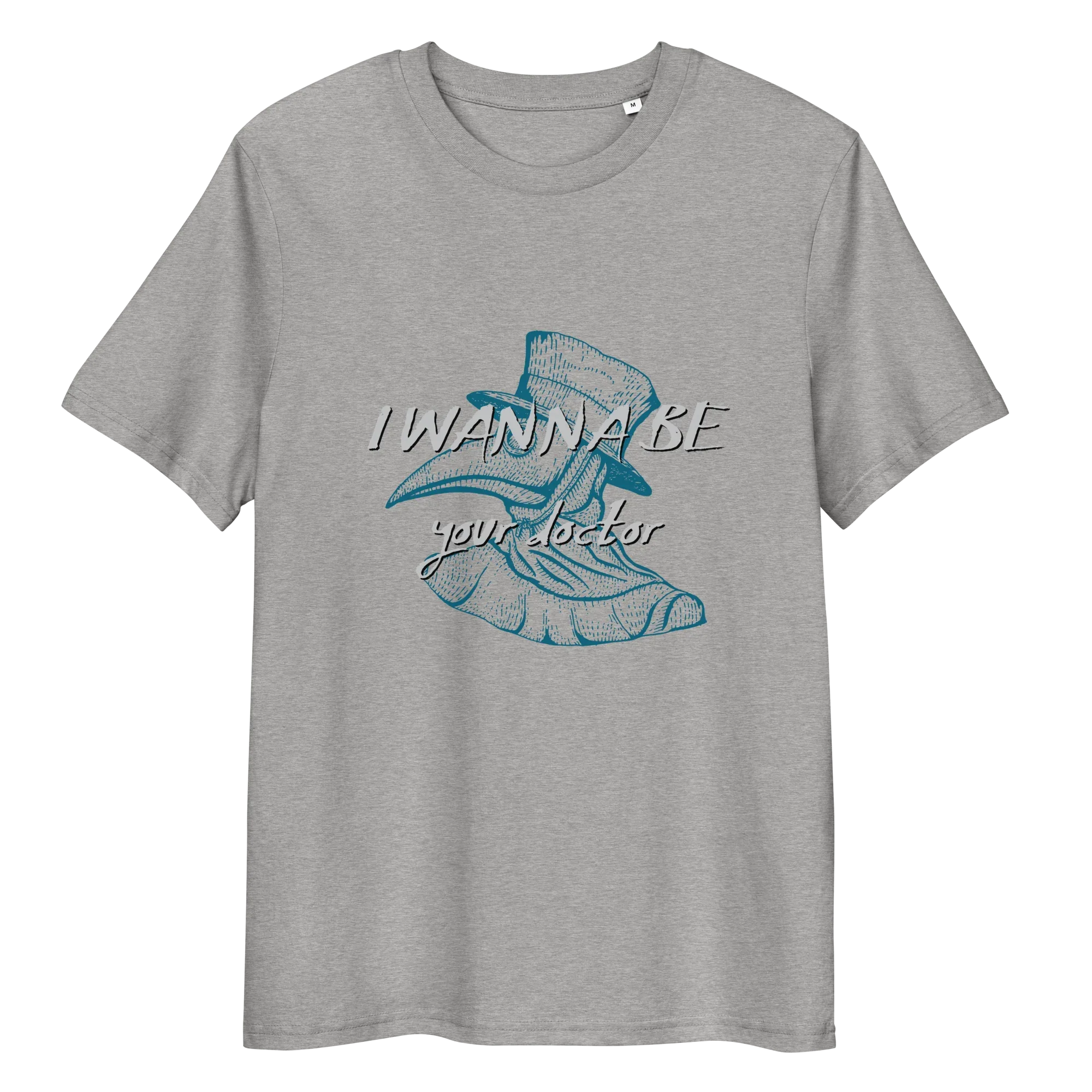 I WANNA BE YOUR DR. unisex t-shirt - Printoo Shop - - Doctor, t-shirt, unisex, Unisex Organic Cotton T-Shirt | Stanley/Stella STTU169