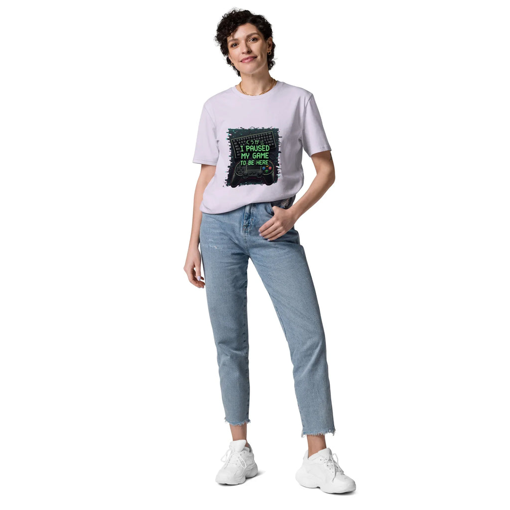 I PAUSED MY GAME TO BE HERE unisex t-shirt - Printoo Shop - - gaming, t-shirt, unisex, Unisex Organic Cotton T-Shirt | Stanley/Stella STTU169