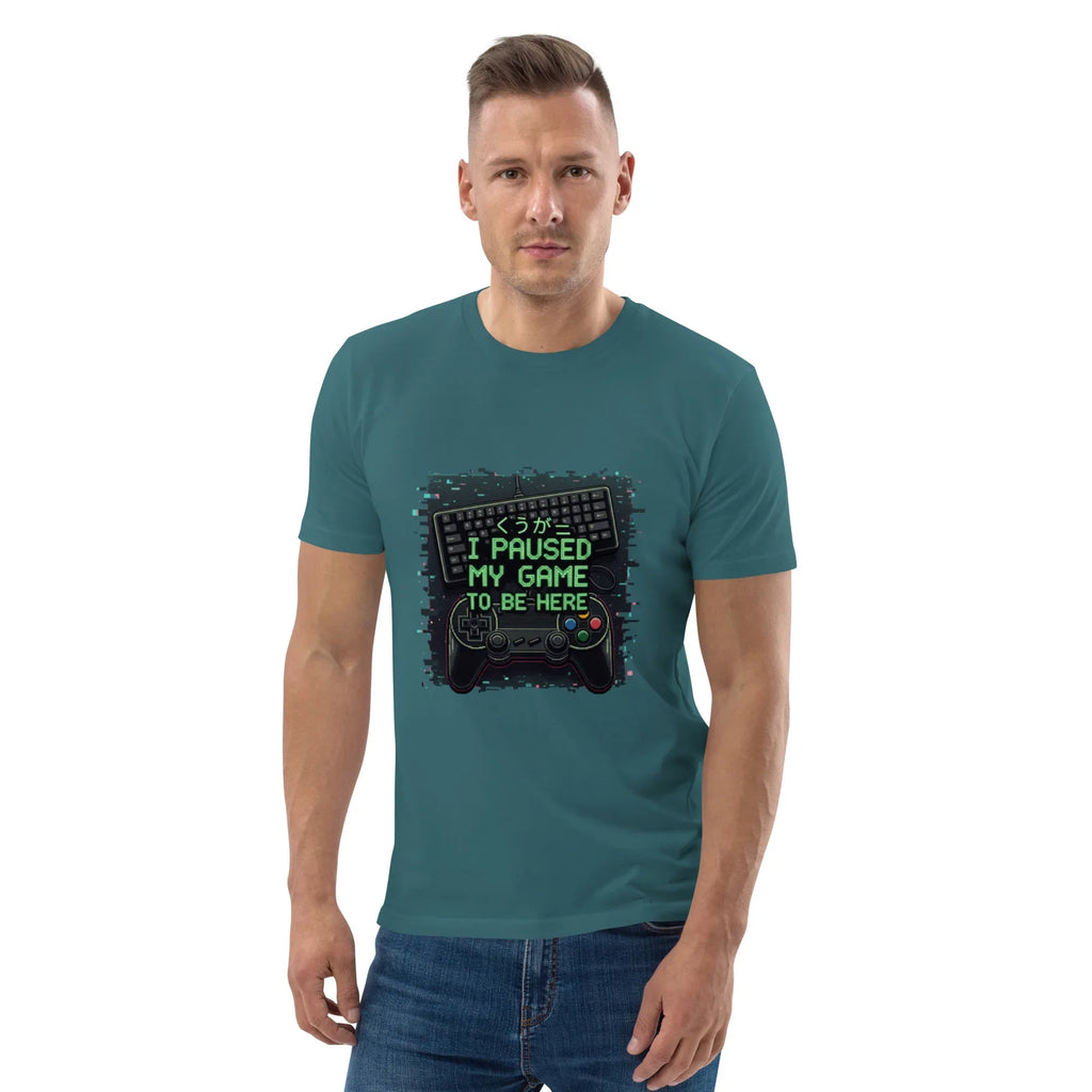 I PAUSED MY GAME TO BE HERE unisex t-shirt - Printoo Shop - - gaming, t-shirt, unisex, Unisex Organic Cotton T-Shirt | Stanley/Stella STTU169