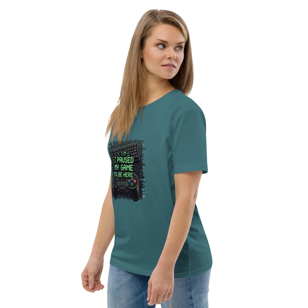 I PAUSED MY GAME TO BE HERE unisex t-shirt - Printoo Shop - - gaming, t-shirt, unisex, Unisex Organic Cotton T-Shirt | Stanley/Stella STTU169