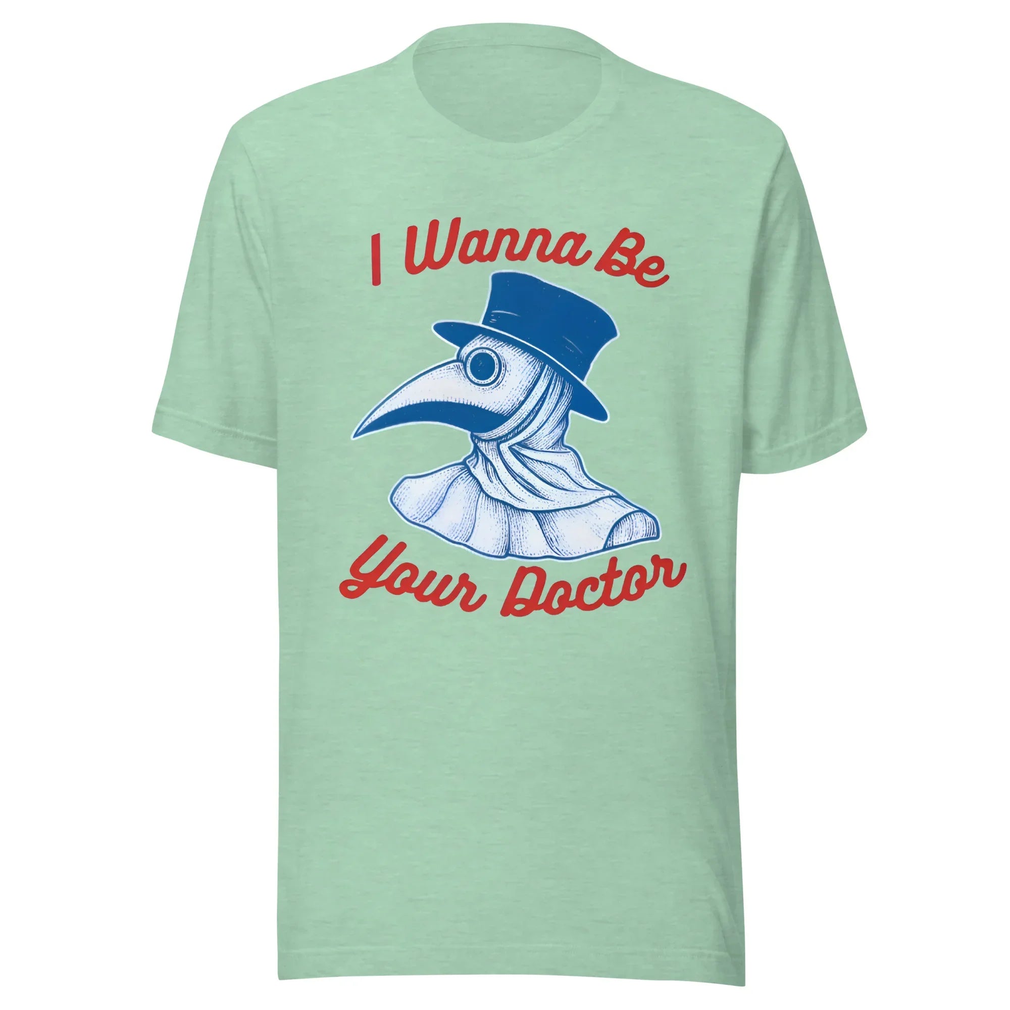 I WANNA BE YOUR DOCTOR unisex t-shirt - Printoo Shop - - Doctor, t-shirt, Unisex Staple T-Shirt | Bella + Canvas 3001