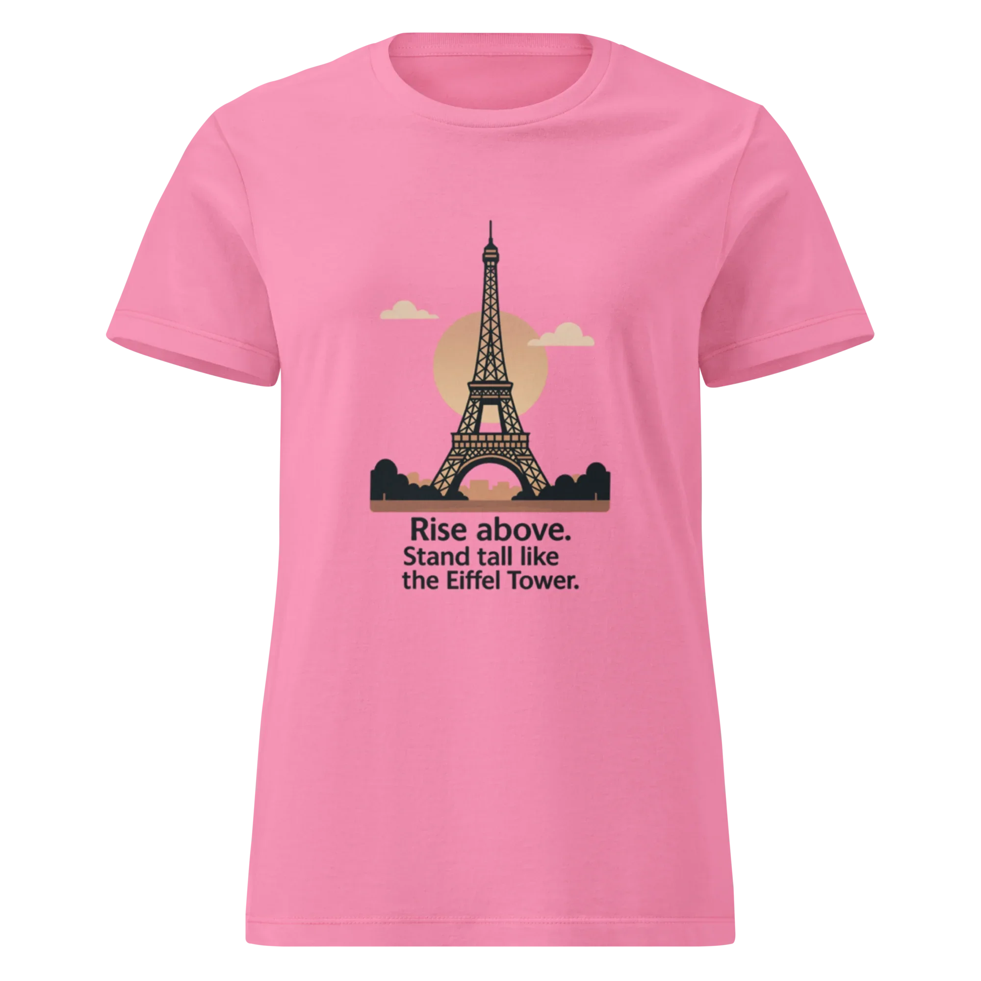 RISE ABOVE EIFFEL TOWER GRAPHIC women’s t-shirt - - Printoo Shop -