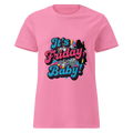 IT'S FRIDAY BABY women’s t-shirt - Azalea / S - Printoo Shop - 5082487_22174