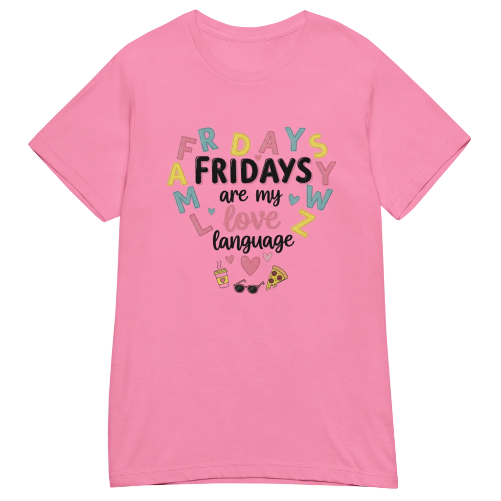 FRIDAYS ARE MY LOVE LANGUAGE women's t-shirt - Heliconia / S - Printoo Shop - 7806460_22177