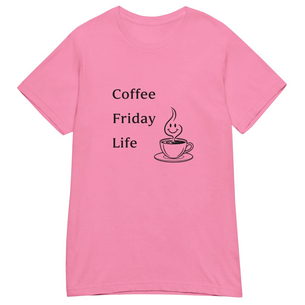 COFFEE FRIDAY LIFE women’s t-shirt - Heliconia / S - Printoo Shop - 1192381_22177