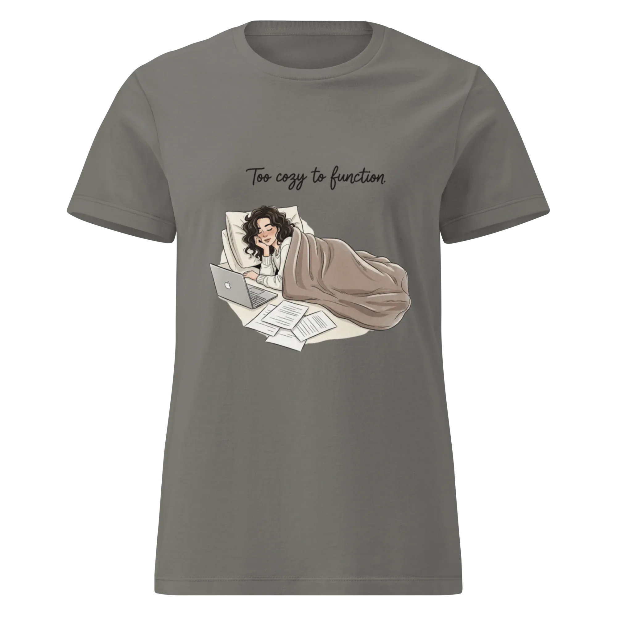 TOO COZY TO FUNCTION women's t-shirt - - Printoo Shop -