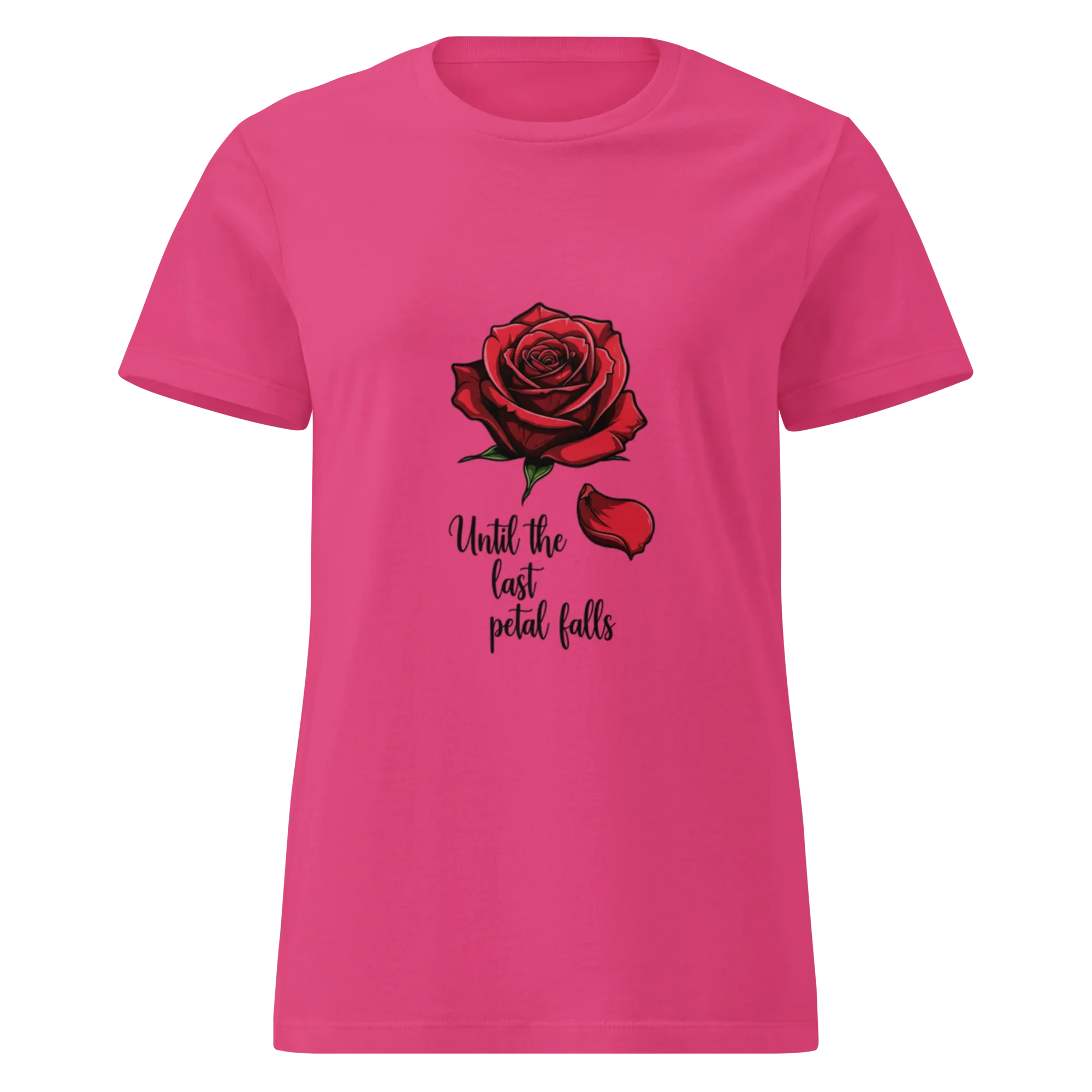 UNTIL THE LAST PETAL FALLS women’s t-shirt - - Printoo Shop -