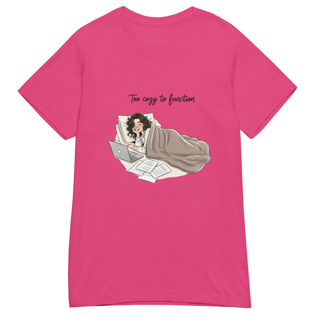 TOO COZY TO FUNCTION women's t-shirt - Heliconia / S - Printoo Shop - 4502510_22177