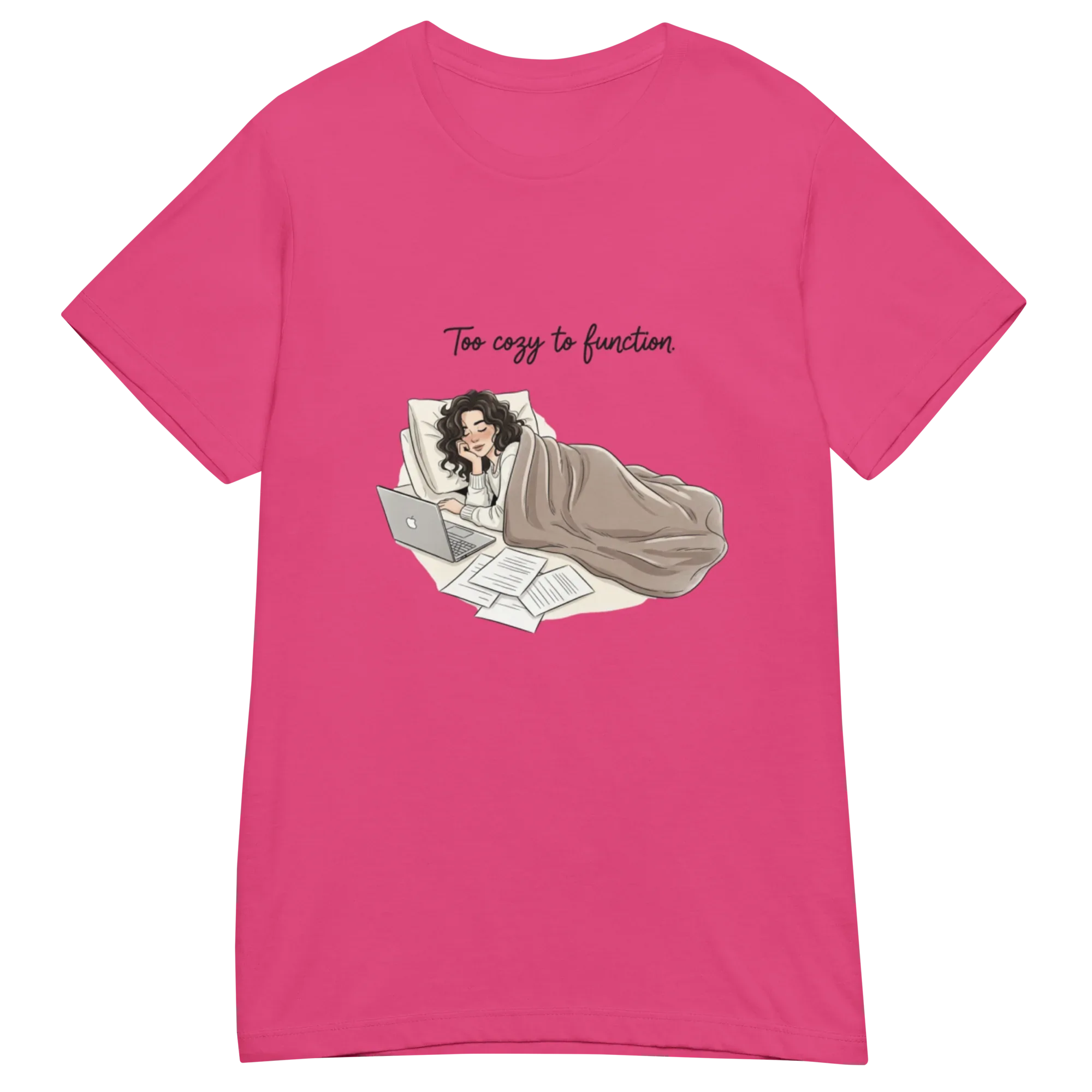 TOO COZY TO FUNCTION women's t-shirt - - Printoo Shop -