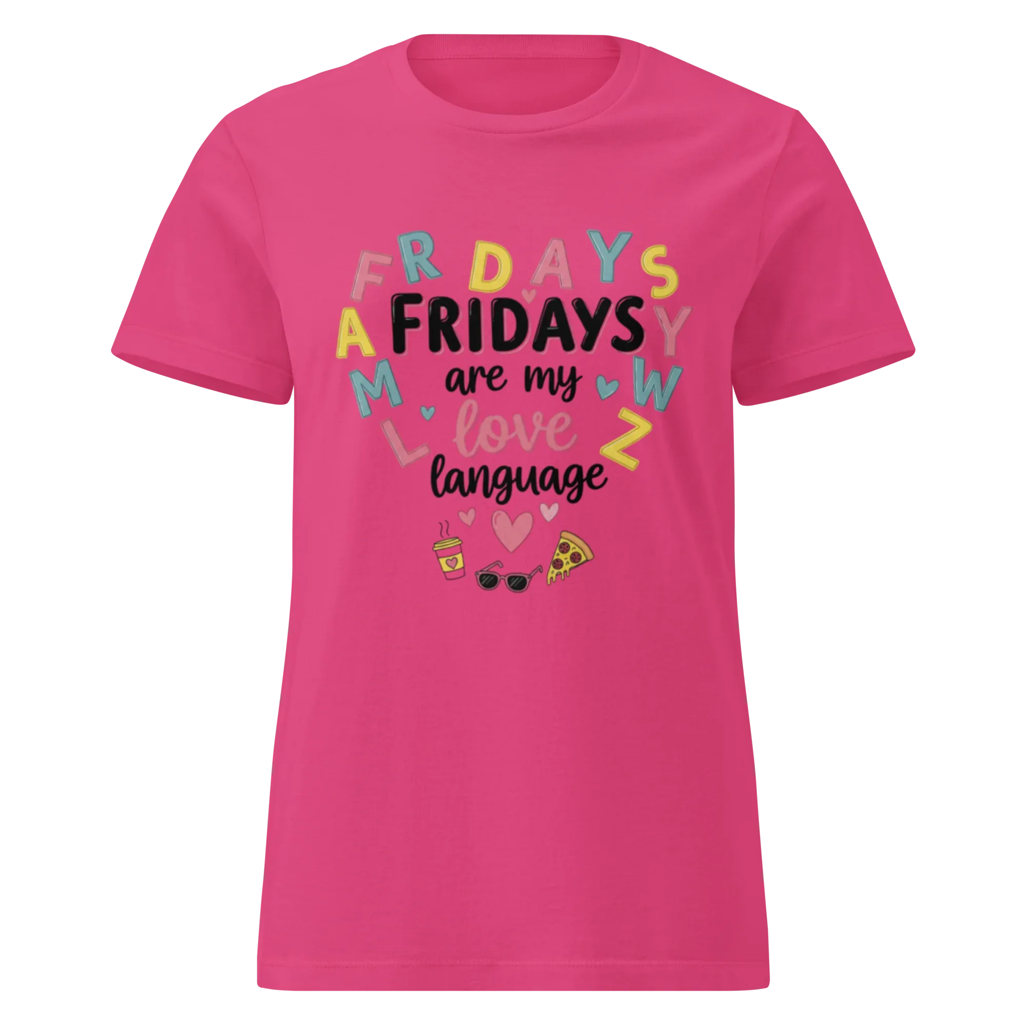 FRIDAYS ARE MY LOVE LANGUAGE women's t-shirt - Heliconia / S - Printoo Shop - 7806460_22177