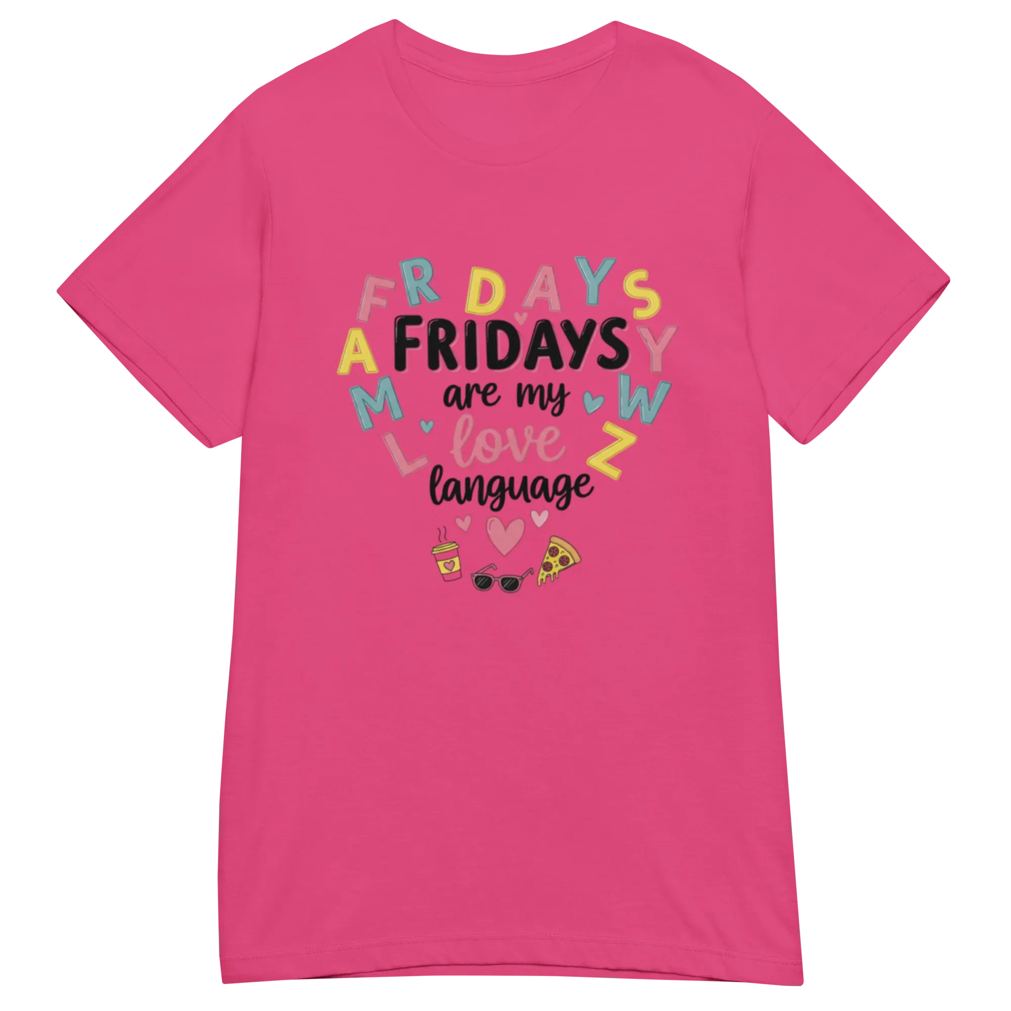 FRIDAYS ARE MY LOVE LANGUAGE women's t-shirt - Heliconia / S - Printoo Shop - 7806460_22177