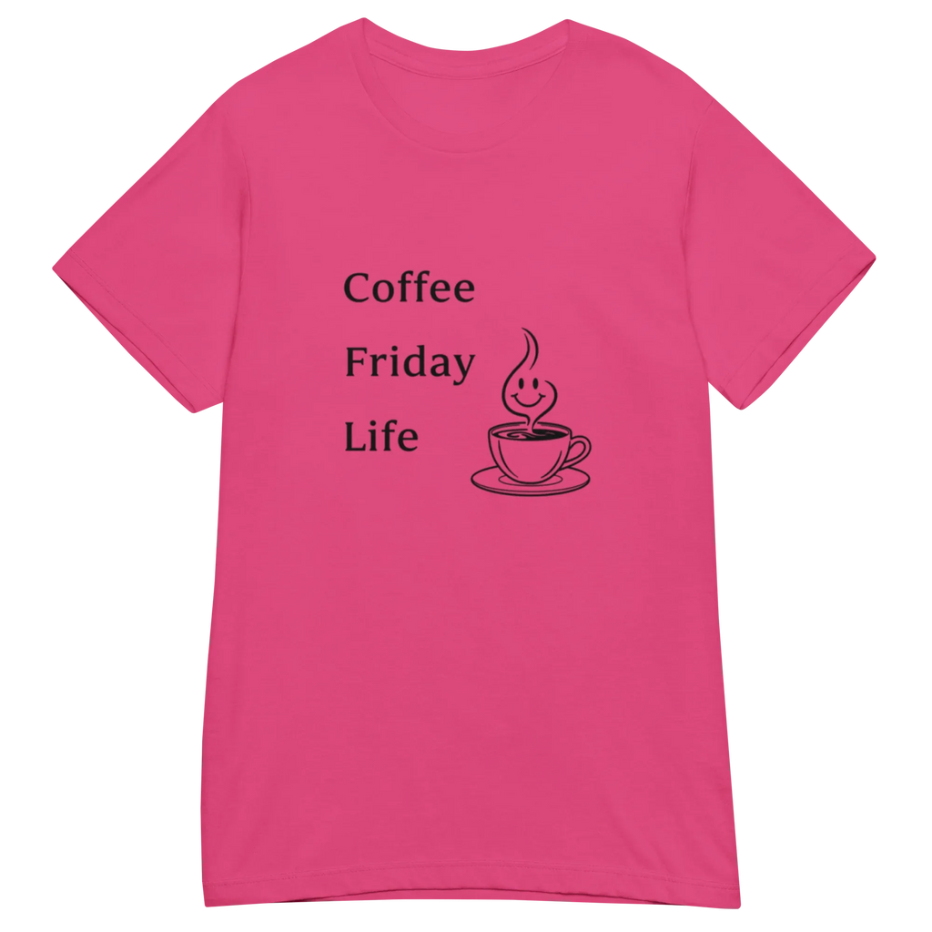 COFFEE FRIDAY LIFE women’s t-shirt - Heliconia / S - Printoo Shop - 1192381_22177