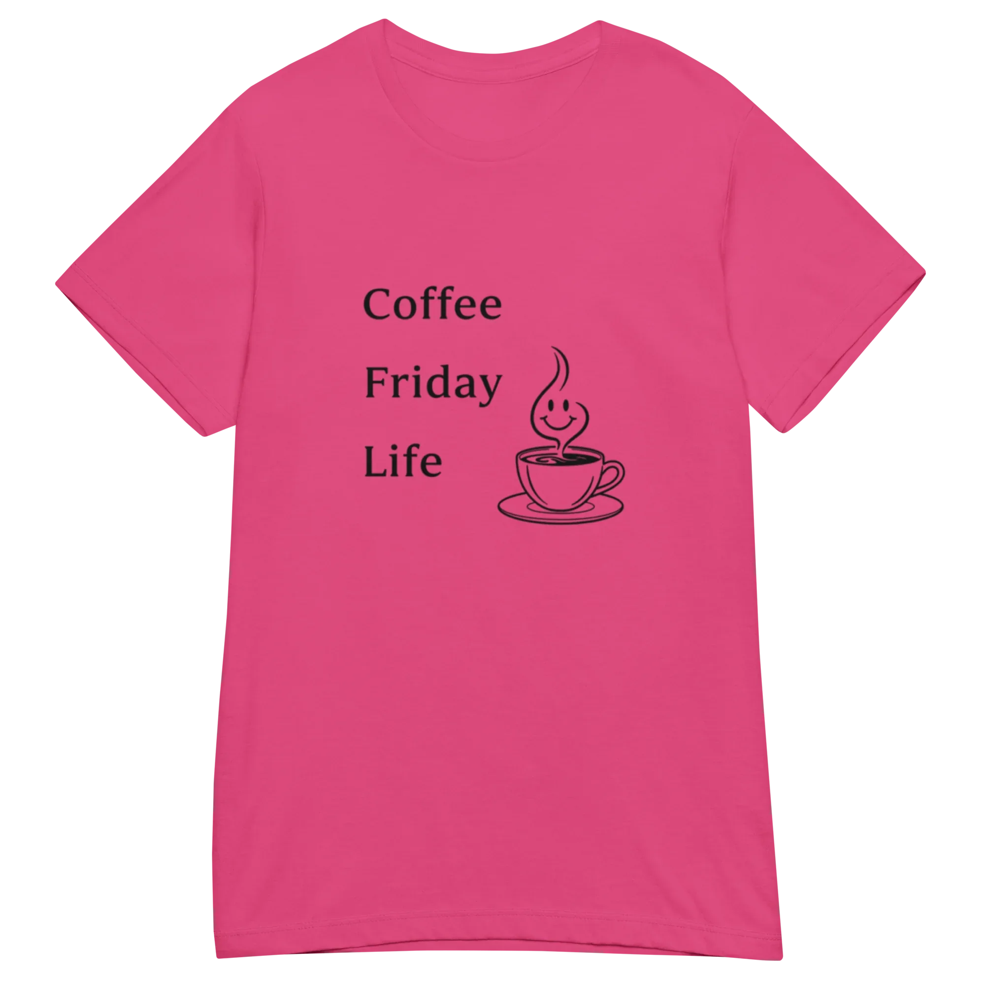 COFFEE FRIDAY LIFE women’s t-shirt - - Printoo Shop -
