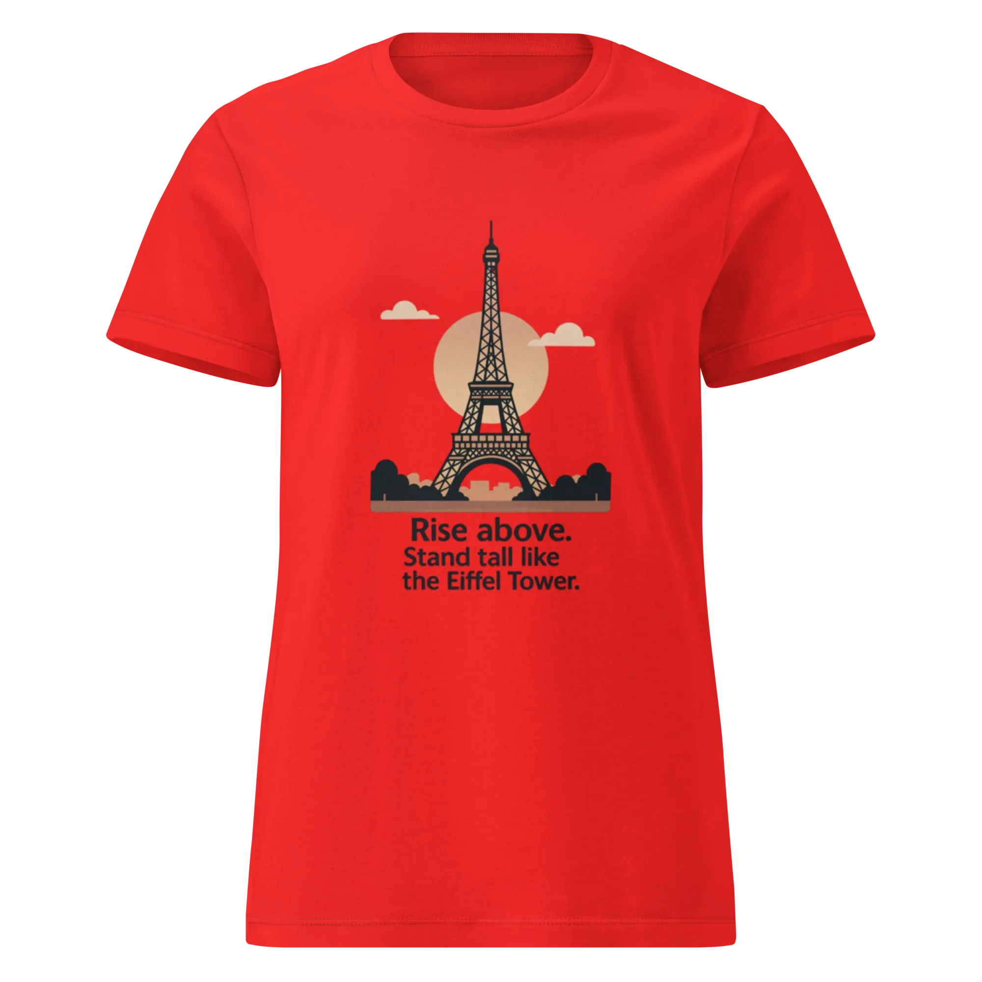 RISE ABOVE EIFFEL TOWER GRAPHIC women’s t-shirt - - Printoo Shop -