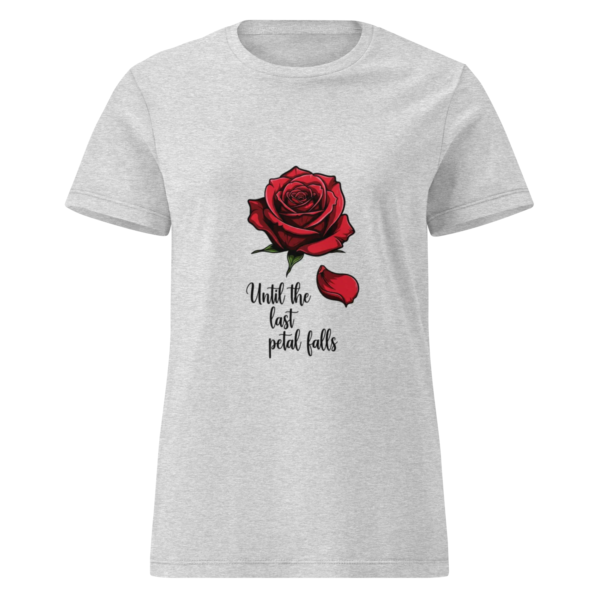 UNTIL THE LAST PETAL FALLS women’s t-shirt - - Printoo Shop -