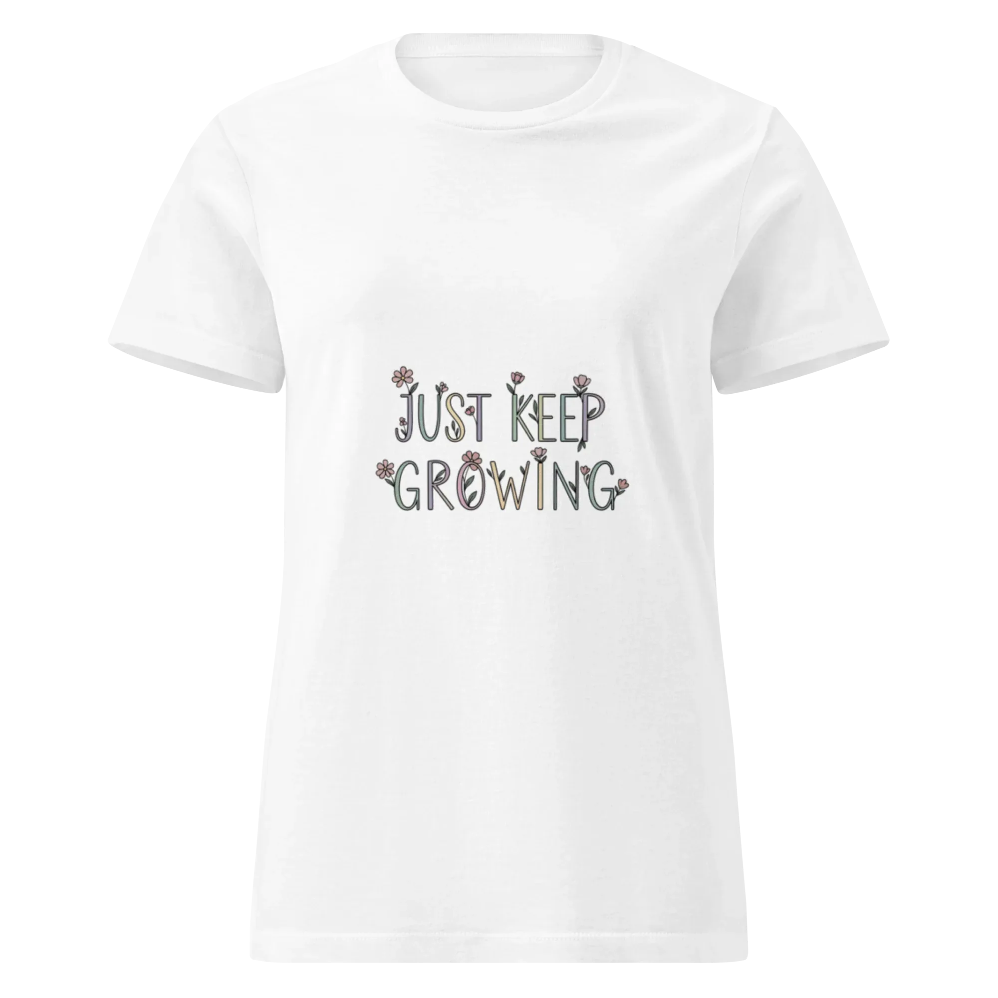 JUST KEEP GROWING women’s t-shirt - - Printoo Shop -