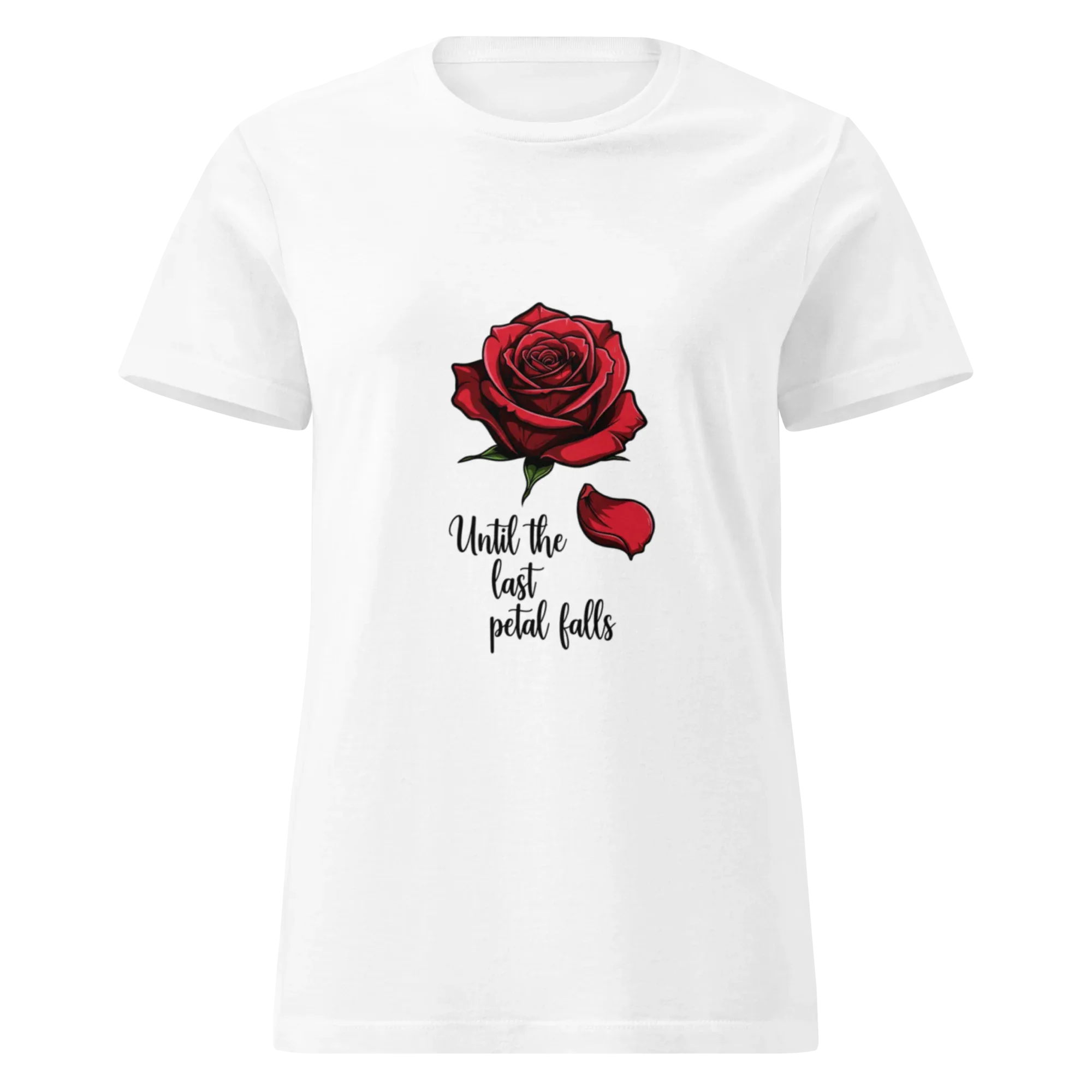 UNTIL THE LAST PETAL FALLS women’s t-shirt - - Printoo Shop -
