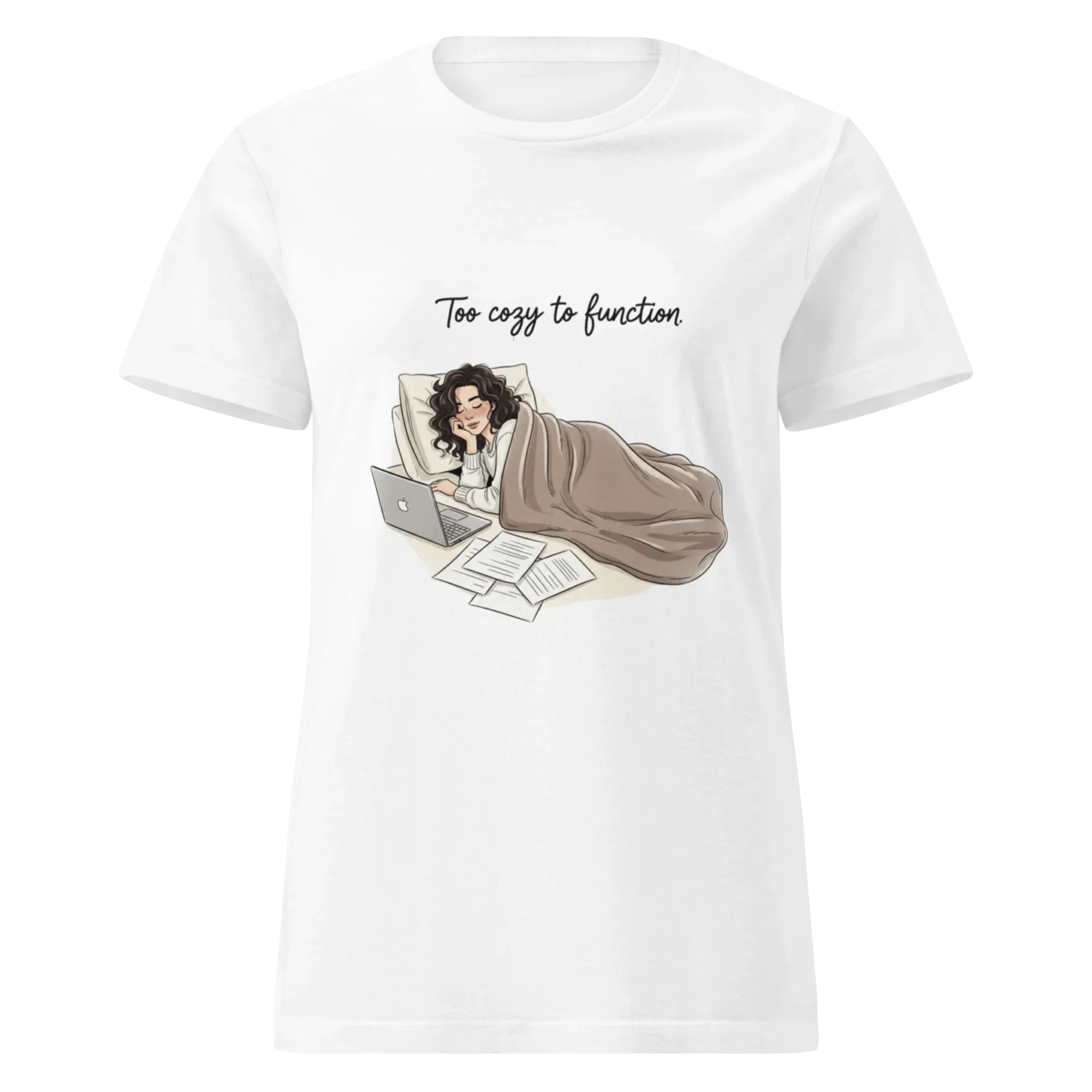 TOO COZY TO FUNCTION women's t-shirt - - Printoo Shop -