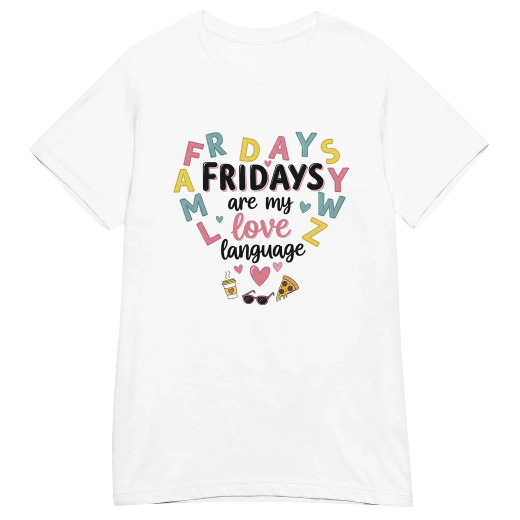 FRIDAYS ARE MY LOVE LANGUAGE women's t-shirt - Heliconia / S - Printoo Shop - 7806460_22177